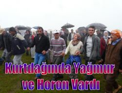 Kurtdağında Yağmur ve Horon Vardı 1