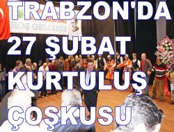 Trabzon'da Kurtuluş Çoşkusu 1